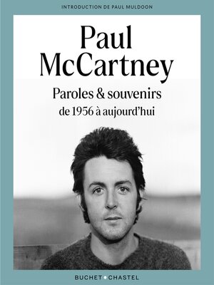 cover image of Paul McCartney. Paroles et souvenirs de 1956 à aujourd'hui